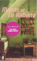 Moods of la Habana : Original Music from Cuba and Photos by Robert Polidori