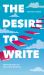 The Desire to Write : The Five Keys to Creative Writing