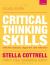 Critical Thinking Skills : Effective Analysis, Argument and Reflection