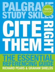 Cite Them Right : The Essential Referencing Guide