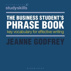 The Business Student's Phrase Book : Key Vocabulary for Effective Writing