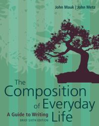 The Composition of Everyday Life, Brief (w/ MLA9E and APA7E Updates)