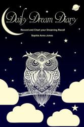 Daily Dream Diary : Record and Chart Your Dreaming Recall