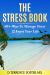The Stress Book : Forty-Plus Ways to Manage Stress & Enjoy Your Life