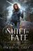 A Shift in Fate A Shift in Fate