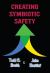 Creating Symbiotic Safety : Implementing a Thriving Safety Program in One Year