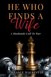 He Who Finds a Wife : A Husbands Call to War