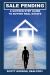 Sale Pending : A Sixteen Step Guide to Buying Real Estate