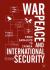 War, Peace and International Security : From Sarajevo to Crimea