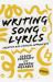 Writing Song Lyrics : A Creative and Critical Approach Writing Song Lyrics : A Creative and Critical Approach