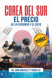 Corea Del Sur : El Precio de la Eficiencia y El éxito