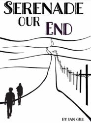 Serenade Our End