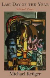 Last Day of the Year : Selected Poems
