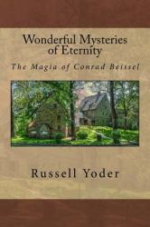 Wonderful Mysteries of Eternity - the Magia of Conrad Beissel