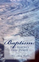 Baptism : The Journey into Death