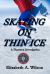 Skating on Thin Ice