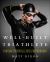 The Well-Built Triathlete: Turning Potential into Performance : Turning Potential into Performance