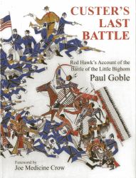 Custer's Last Battle : Red Hawk's Account of the Battle of the Little Bighorn