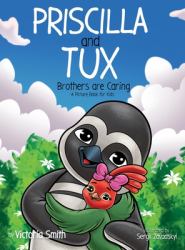 Priscilla and Tux : Brothers are Caring