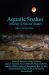 Aquatic Snakes, : Diversity and Natural History