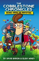 The Cobblestone Chronicles : Michael Versus the Babysitters