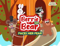 Berrie the Bear : Faces Her Fear