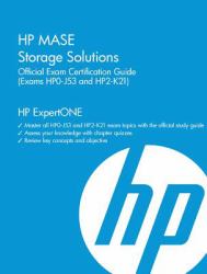 HP MASE Storage Solutions Official Exam Certification Guide (Exams HP0-J53 and HP2-K21