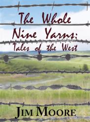 The Whole Nine Yarns : Tales of the West