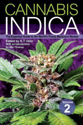 Cannabis Indica Volume 2 Vol. 2 : The Essential Guide to the World's Finest Marijuana Strains