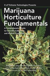 Marijuana Horticulture Fundamentals : A Comprehensive Guide to Cannabis Cultivation and Hashish Production