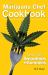 The Marijuana Chef Cookbook
