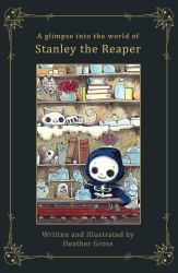 Stanley the Reaper : And All His Dead-Ish Friends
