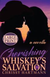 Cherishing Whiskey's Salvation - Large Print : A Whiskey Salvation Series Novella