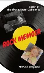 Rock Memoir : Book 1 of the Birth-Fathers' Club Series