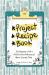 Project Recipe Book for Anyone with a Million Great Ideas and Never Enough Time Project Recipe Book for Anyone with a Million Great Ideas and Never Enough Time