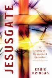 Jesusgate 2021 Revised 3rd Ed : A History of Concealment Unraveled