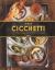 Cicchetti : Delicious Italian Food to Share