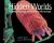 Hidden Worlds : Looking Through a Scientist's Microscope