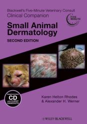 Blackwell's Five-Minute Veterinary Consult Clinical Companion : Small Animal Dermatology