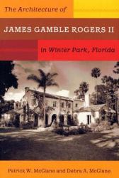 The architecture of James Gamble Rogers II in Winter Park, Florida