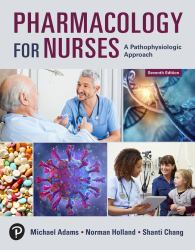Pharmacology for Nurses : A Pathophysiologic Approach