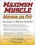 Maximum Muscle Minimum Fat : The Science of Physical Perfection