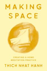 Making Space : Creating a Home Meditation Practice