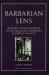Barbarian Lens : Western Photographers of the Qianlong Emperor's European Palaces
