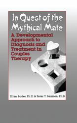 In Quest of the Mythical Mate : A Developmental Approach to Diagnosis and Treatment in Couples Therapy