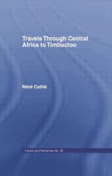 Travels Through Central Africa to Timbuctoo and Across the Great Desert to Morocco, 1824-28 : To Morocco, 1824-28