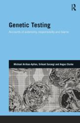 Genetic Testing : Accounts of Autonomy, Responsibility and Blame