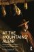 At the Mountains' Altar : Anthropology of Religion in an Andean Community
