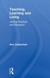 Teaching, Learning and Living : Joining Practice and Research