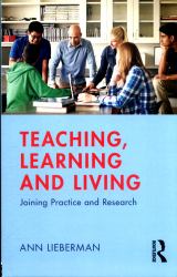 Teaching, Learning and Living : Joining Practice and Research